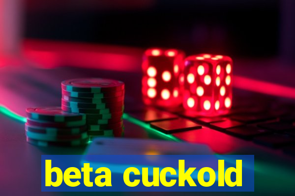 beta cuckold